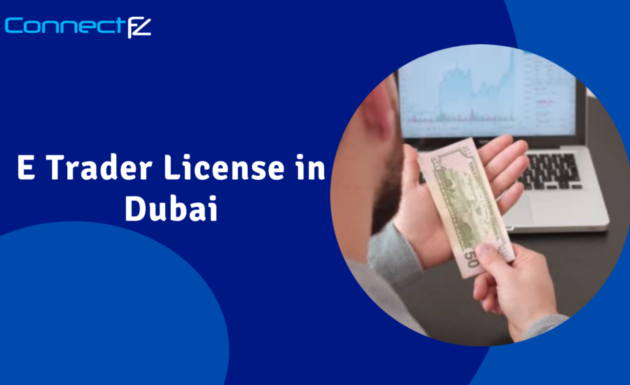 E Trader License in Dubai