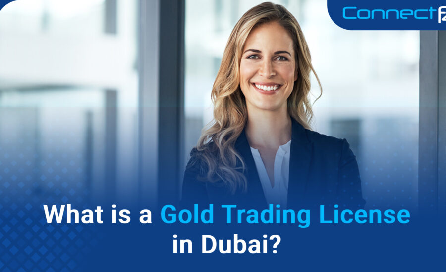 What is a gold trading license in Dubai?
