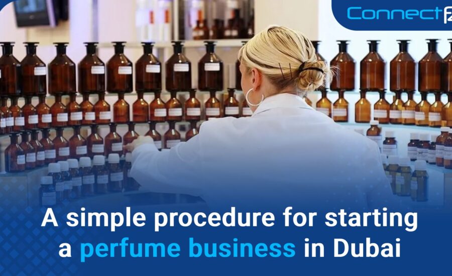 A simple procedure for starting a perfume business in Dubai