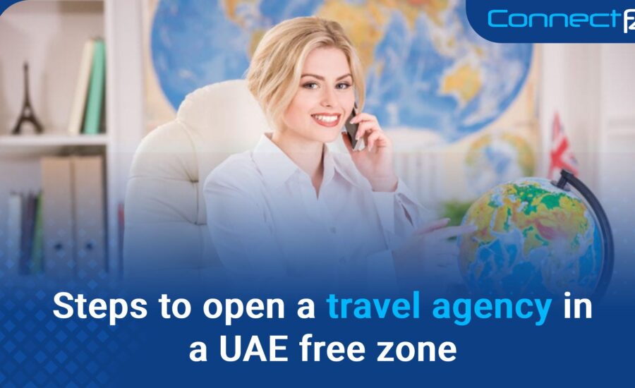 Steps to open a travel agency in a UAE free zone