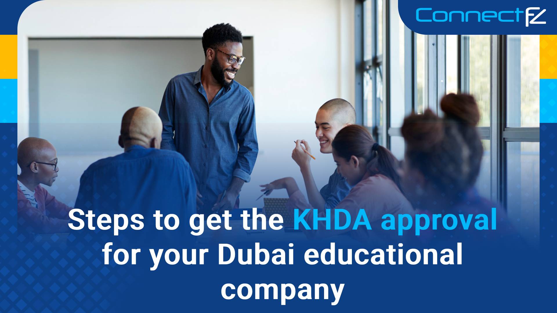 Steps To Get The KHDA Approval For Your Dubai Educational Company