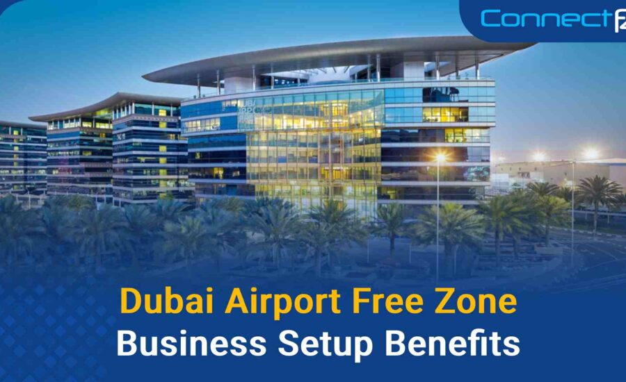 Dubai Airport Free Zone Business Setup Benefits