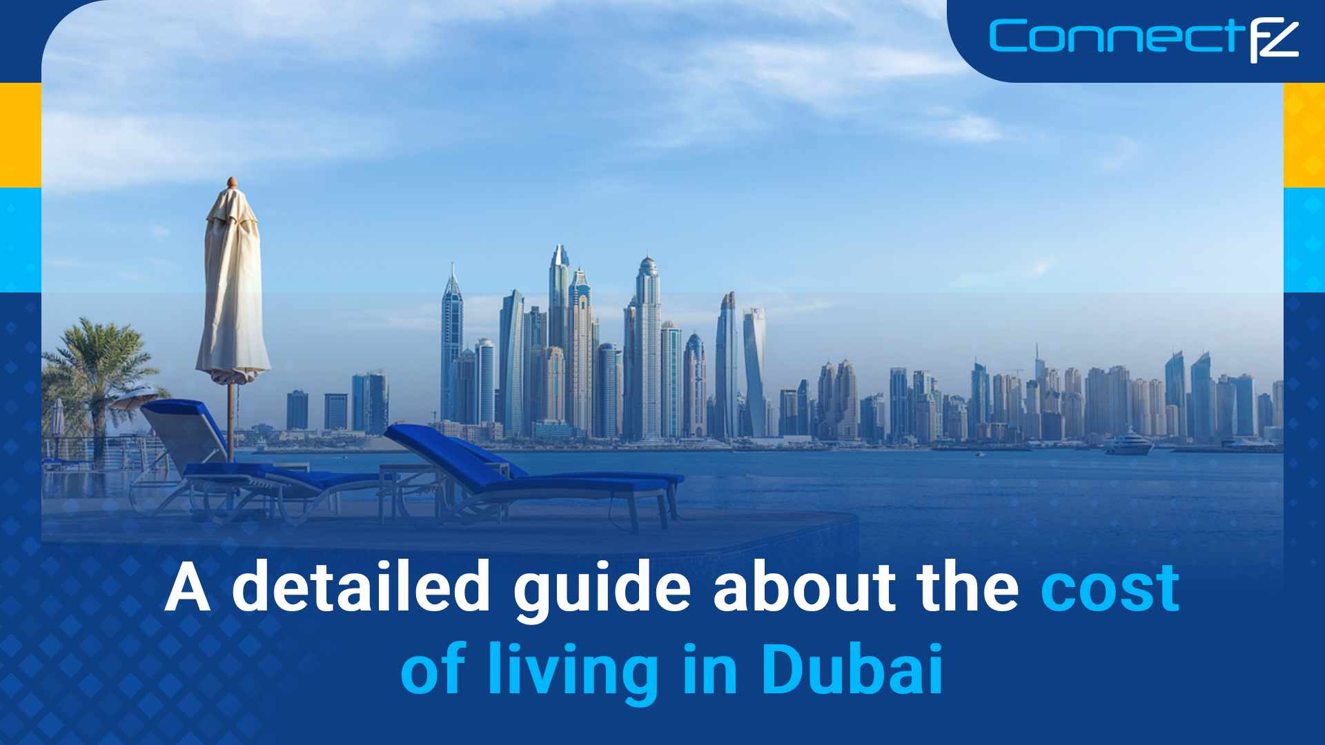 A Detailed Guide About The Cost Of Living In Dubai