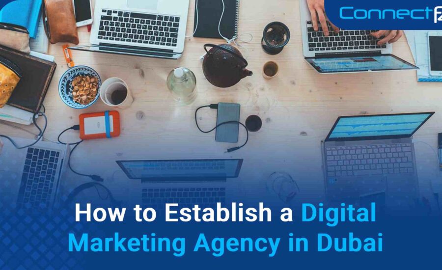 How to Establish a Digital Marketing Agency in Dubai