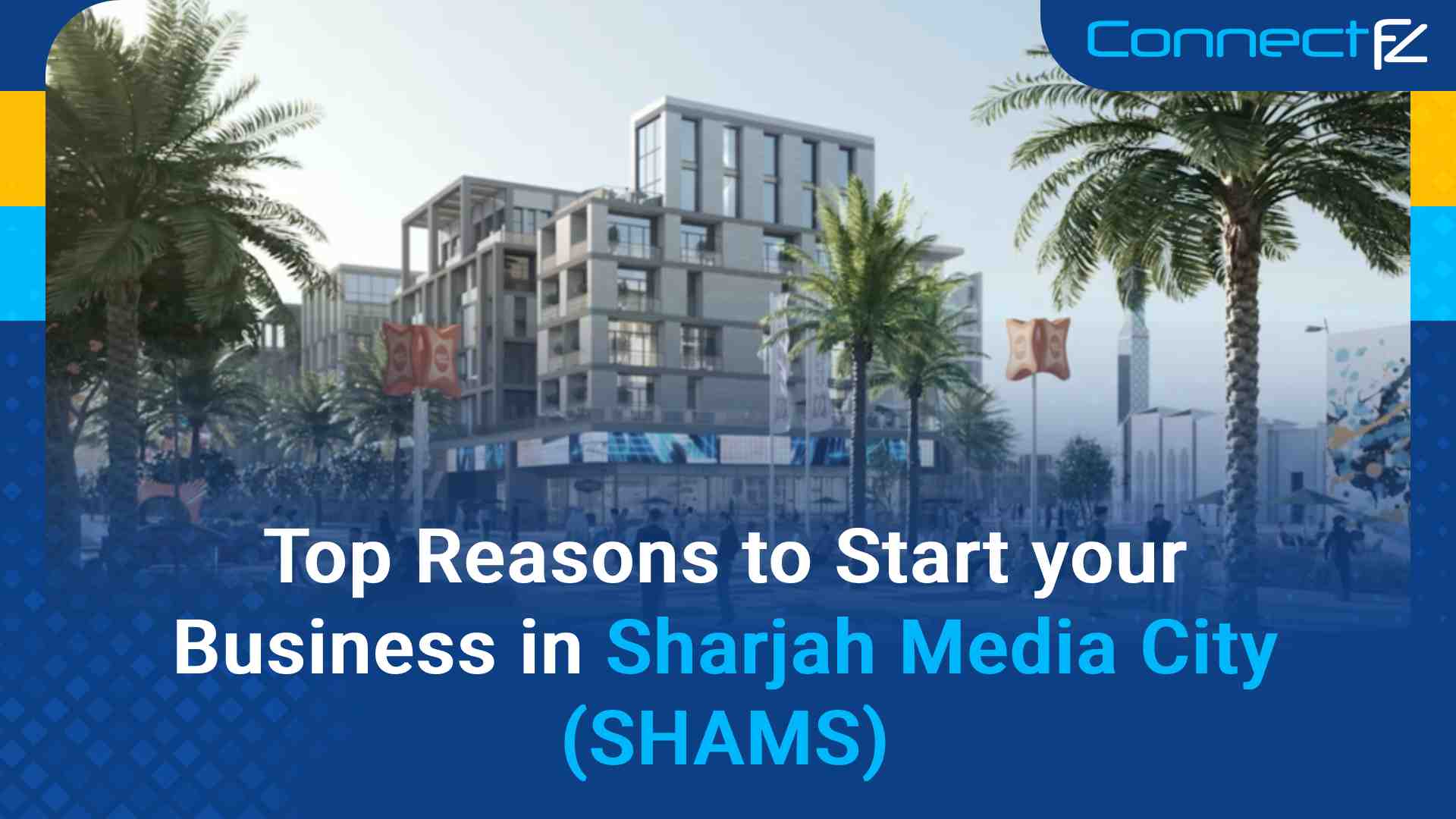Business Setup in Sharjah Reasons to start your business here