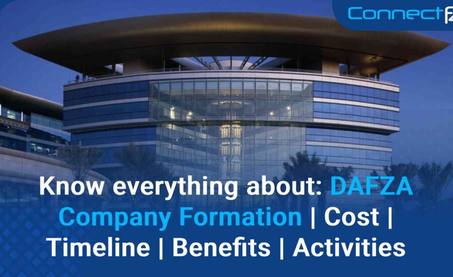 Know everything about: DAFZA Company Formation | Cost | Timeline | Benefits | Activities
