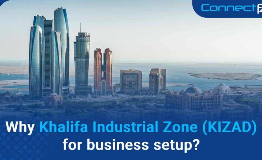 Why Khalifa Industrial Zone (KIZAD) for business setup?