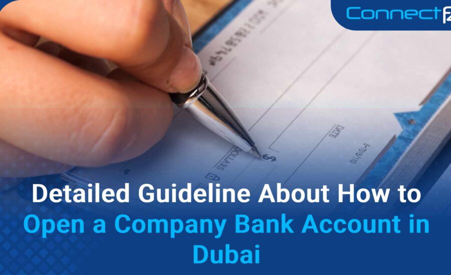 Detailed Guideline About How to Open a Company Bank Account in Dubai