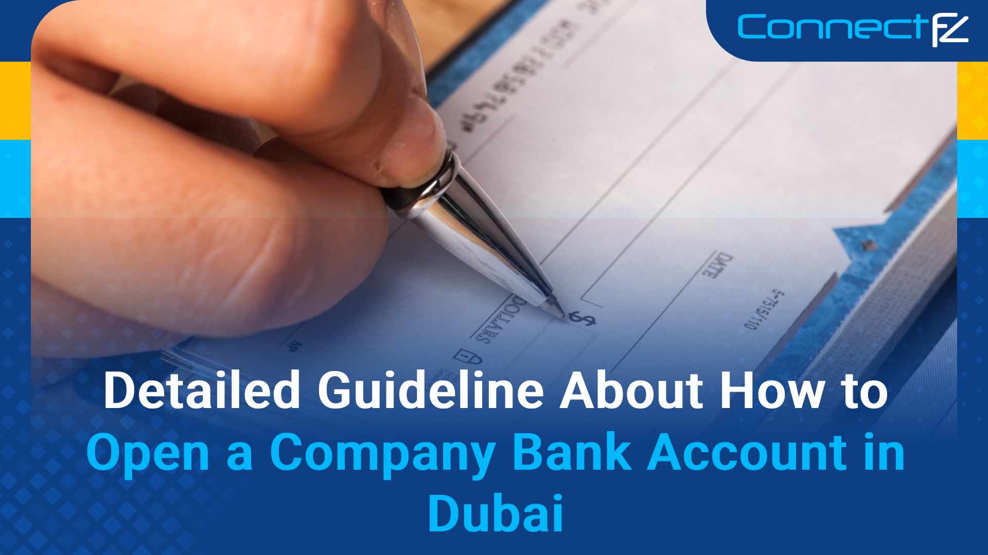 Detailed Guideline About How to Open a Company Bank Account in Dubai