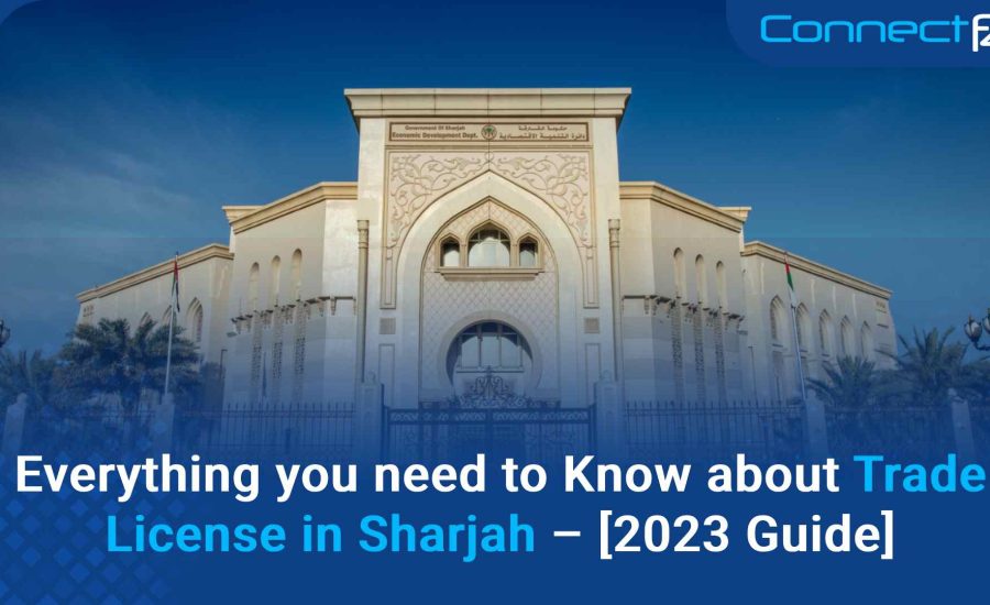 Everything you need to Know about Trade License in Sharjah – [2023 Guide]
