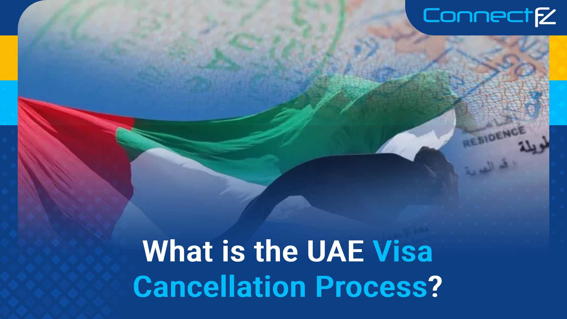 What is the UAE Visa cancellation Process?