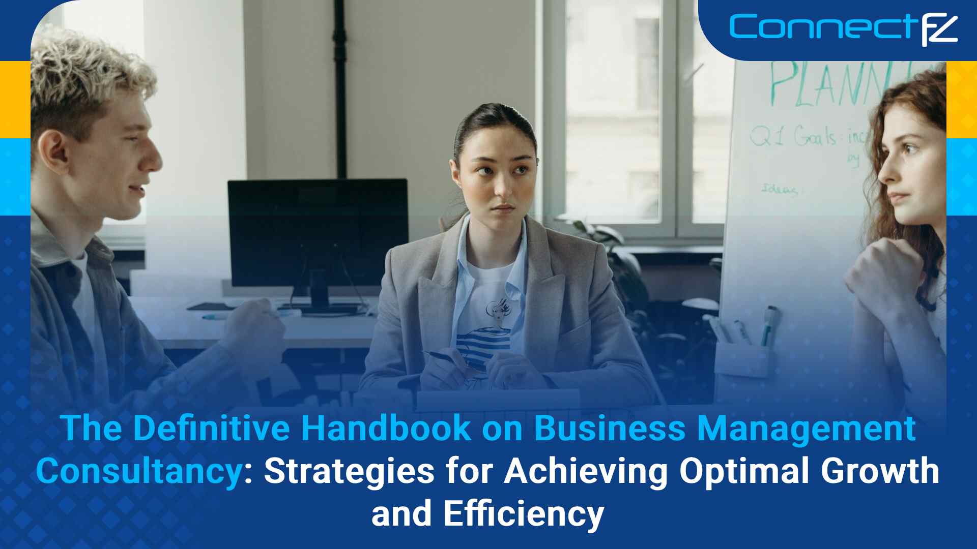 The Definitive Handbook on Business Management Consultancy: Strategies for Achieving Optimal Growth and Efficiency