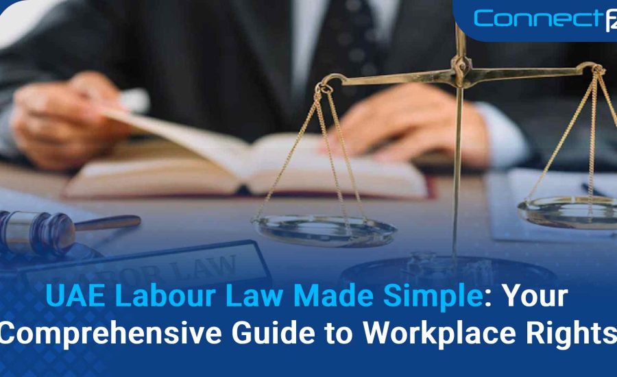 UAE Labour Law Made Simple: Your Comprehensive Guide to Workplace Rights
