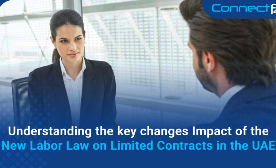 Understanding the key changes Impact of the New Labor Law on Limited Contracts in the UAE